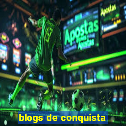 blogs de conquista